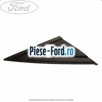 Ornament aripa dreapta fata negru Ford Focus 2014-2018 1.5 TDCi ECOnetic 105 cai